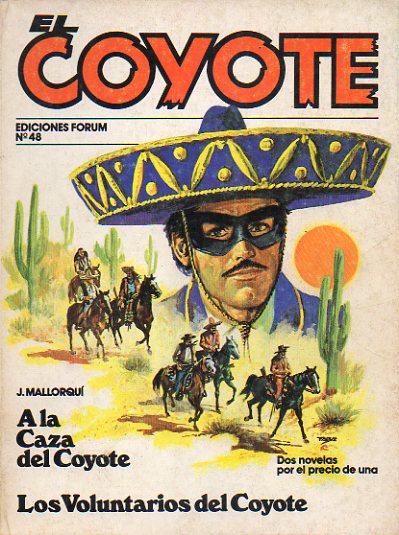 EL COYOTE. Dos novelas por el precio de una. Vol. VIII. N 48. A LA CAZA DEL COYOTE / LOS VOLUNTARIOS DEL COYOTE.