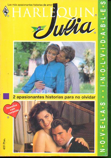 HARLEQUN JULIA. 2 Novelas Completas. NACIDA PARA AMAR / SEMBRANDO EL MAANA.