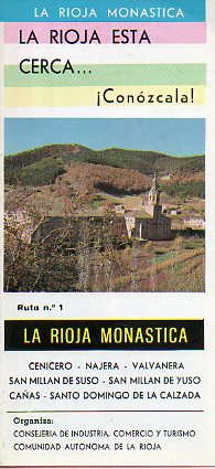 LA RIOJA EST CERCA. CONZCALA! Ruta 1. LA RIOJA MONSTICA.