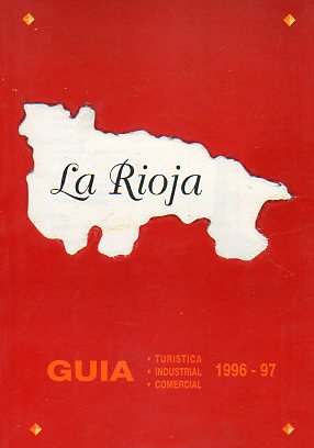 LA RIOJA. GUA TURSTICA, INDUSTRIAL, COMERCIAL. 1996-1997.