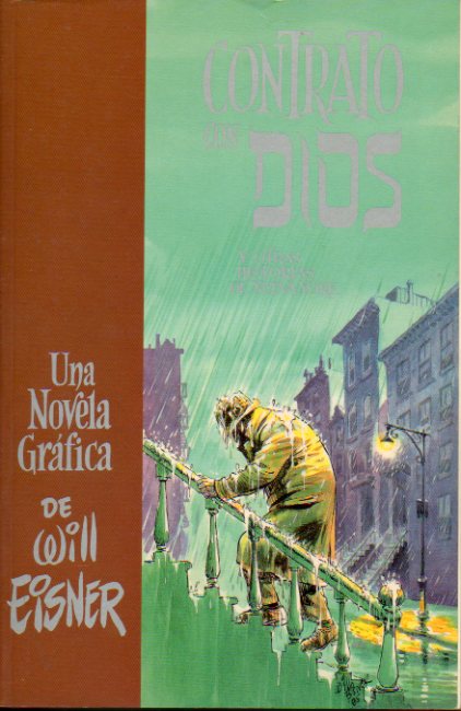 CONTRATO CON DIOS Y OTRAS HISTORIAS DE NUEVA YORK. Una novela grfica de...