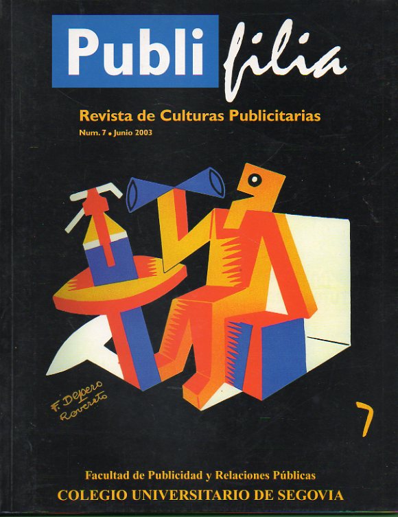 PUBLIFILIA. Revista de Culturas Periodsticas. N 7. M Isabel Martn: Publicidad y Educacin; Antonio de Mateo: Emilio Freixas y la publicidad; Homen