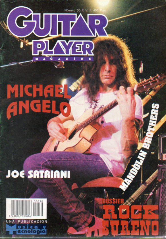 GUITAR PLAYER. Magazine. N 30.Rock Sureo: Forajidos de leyenda; Entrevista a Jordi Armengol; Mandolin Brothers; Entrevista con Joe Satriani...
