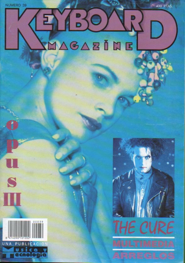 KEYBOARD MAGAZINE. N 39. The Cure. Jordi Buch (Concurso de Maquetas Adgaio); La Escuela de Madrid; Opus III; U2 en concierto; Ecualizador grfico BSS