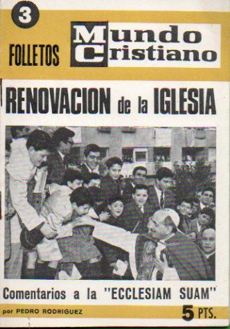 RENOVACIN DE LA IGLESIA. Comentarios a la Ecclesiam Suam.