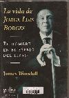 La vida de Jorge Luis Borges. El hombre en el espejo del libro