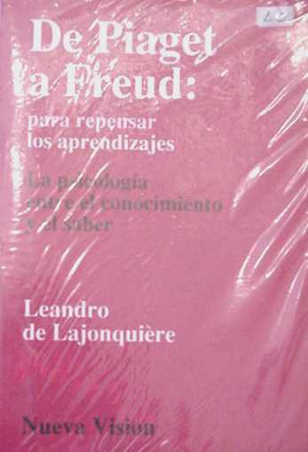 De Piaget a Freud: para repensar los aprendizajes