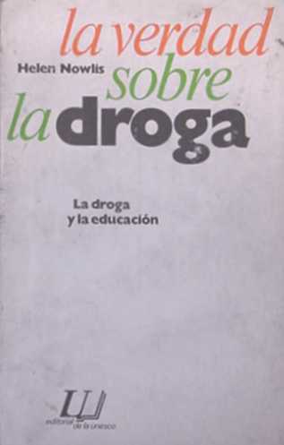 La verdad sobre la droga