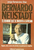 Bernardo Neustad - El hombre que se invento a si mismo