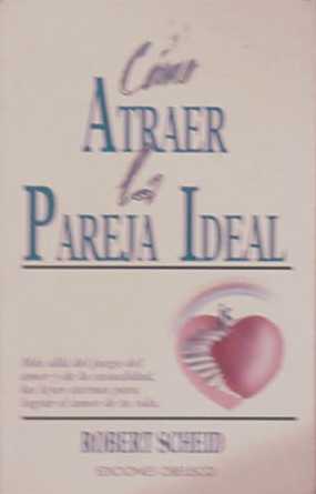 Como atraer la pareja ideal