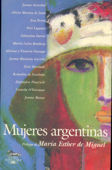 Mujeres Argentinas - El lado femenino de nuestra historia