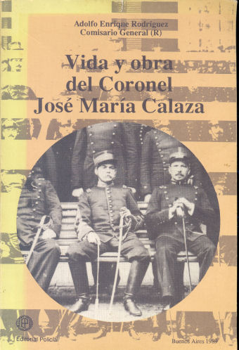 Vida y obra del Coronel Jos Mara Calaza