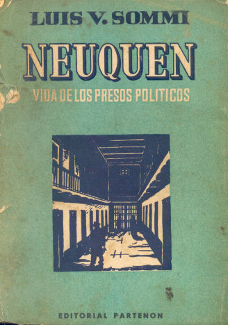 Neuqun, Vida de los presos polticos