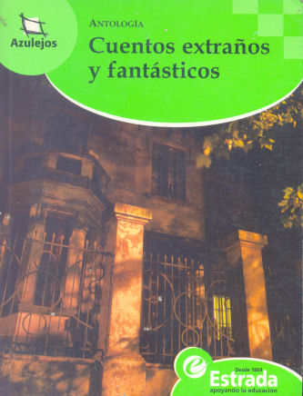 Antologa - Cuentos extraos y fantsticos