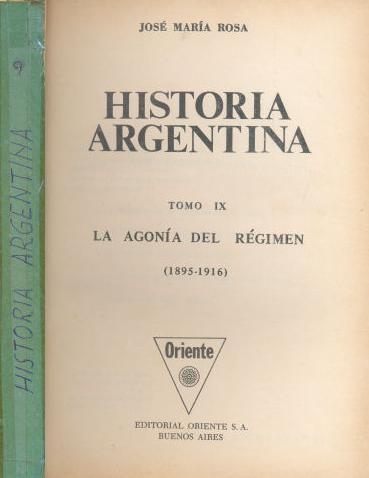 La agona del rgimen (1895-1916) - Tomo IX