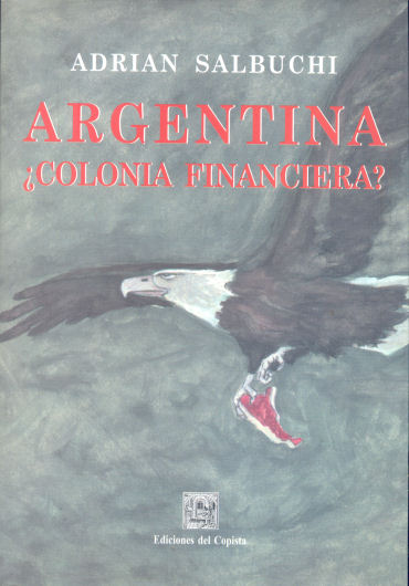 Argentina colonia financiera?