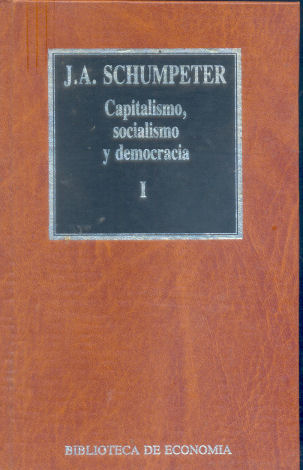 Capitalismo, socialismo y democracia (Tomo 1)