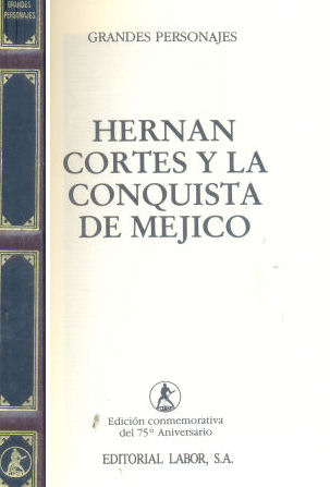 Hernan Cortes y la conquista de Méjico