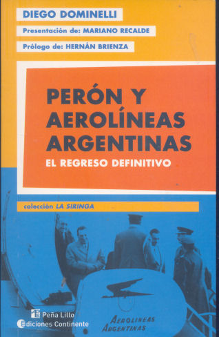Per�n y aerolineas argentinas: El regreso definitivo