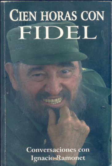 Cien horas con Fidel (Conversaciones con Ignacio Ramonet)