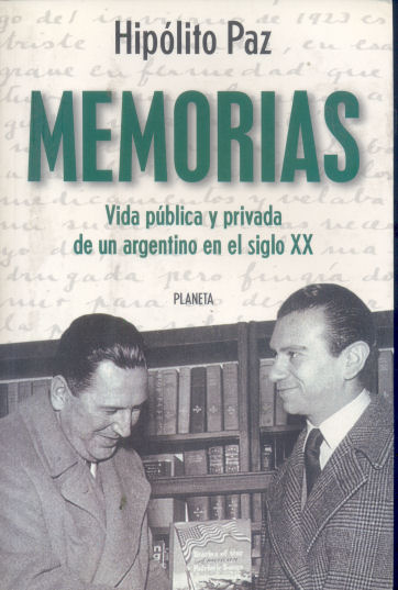 Memorias: Vida pblica y privada de un argentino en el siglo XX