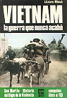 Vietnam la guerra que nunca acabo