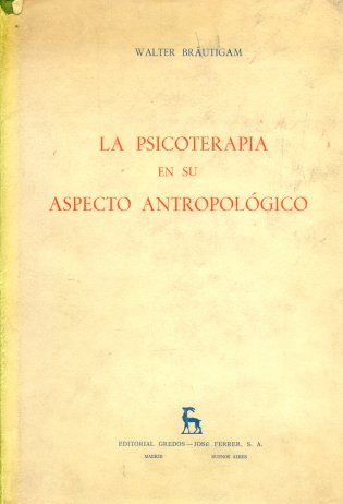 La psicoterapia en su aspecto antropologico