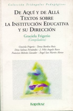 De aqui y de alla. Textos sobre la institucion educativa y su direccion