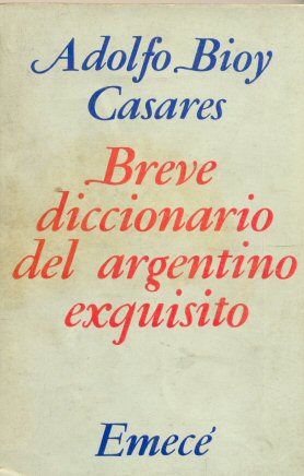 Breve diccionario del argentino exquisito