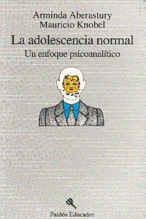 La adolescencia normal: un enfoque psicoanaltico