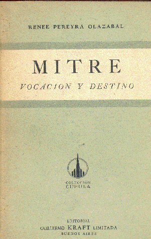 Mitre: Vocacin y destino