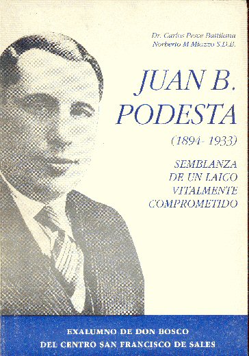 Juan B. Podesta: Semblanza de un laico vitalmente comprometido