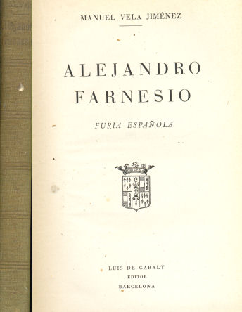 Alejandro Farnesio, Furia Espaola