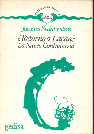 �Retorno a Lacan? La nueva Controversia