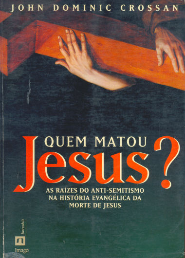 Quem Matou Jesus?