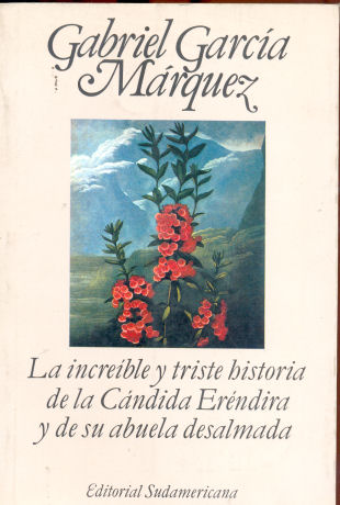 La increible y triste historia de la candida erendira y de su abuela desalmada