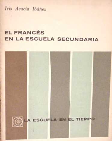 El frances en la escuela secundaria (Ambiciones y metodos)