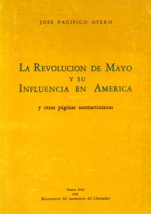 La revolucion de Mayo y su influencia en America