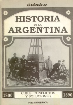 Historia de la Argentina. Chile: Conflictos y soluciones 1880 - 1890