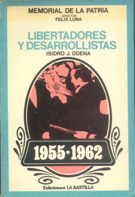 Libertadores y desarrollistas 1955-1962