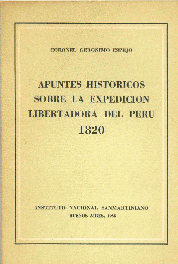 Apuntes historicos sobre la expedicion libertadora del Perú 1820