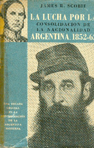 La lucha por la consolidacin de la nacionalidad argentina 1852-62