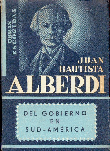 Obras Escogidas, Tomo VIII: Del Gobierno En Sud-America