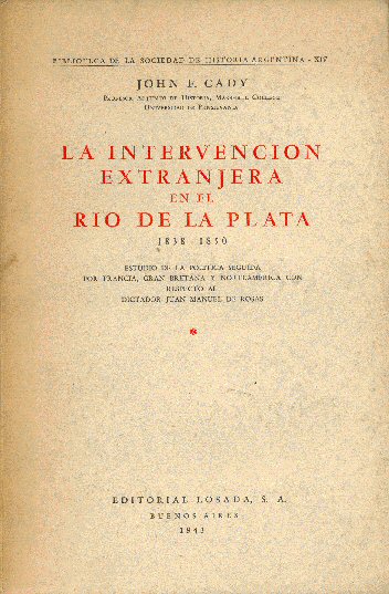 La intervencion extranjera en el Rio de la Plata 1838 -1850