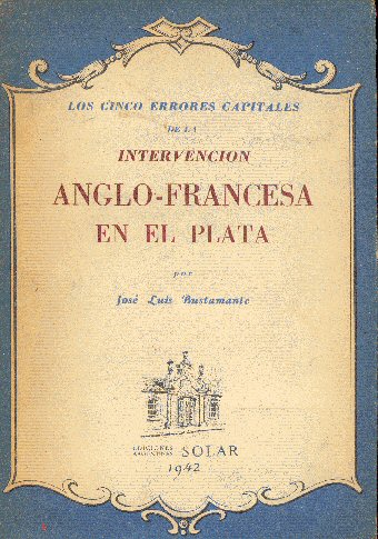 Los cinco errores Capitales de la Intervencin Anglo-Francesa en el Plata