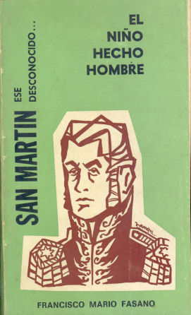 San Martin, ese desconocido el nio hecho hombre