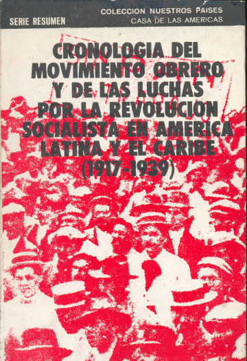 Cronolog�a del movimiento obrero y de las luchas por la revoluci�n socialista en Am�rica Latina y El Caribe (1917-1939)