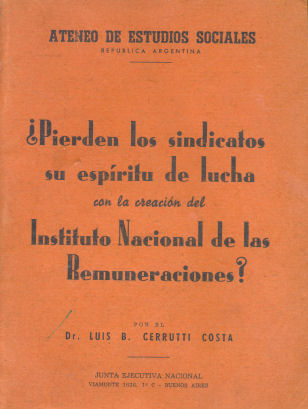 Pierden los sindicatos su espritu de lucha con la creacin del Instituto Nacional de las Remuneraciones?