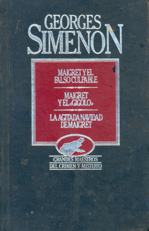 Maigret y el falso culpable - Maigret y el gigolo - La agitada navidad de Maigret