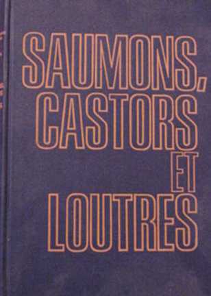 Saumons, castors, et louters